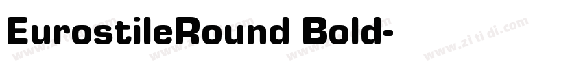 EurostileRound Bold字体转换 EurostileRound Bold字体转换